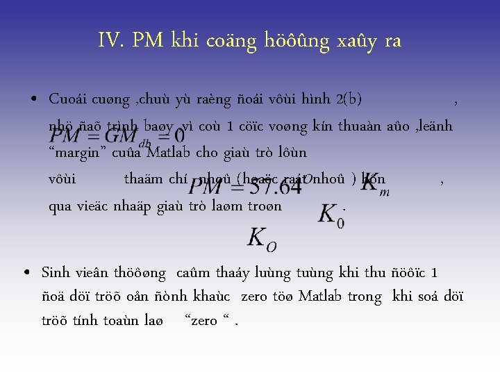 IV. PM khi coäng höôûng xaûy ra • Cuoái cuøng , chuù yù raèng