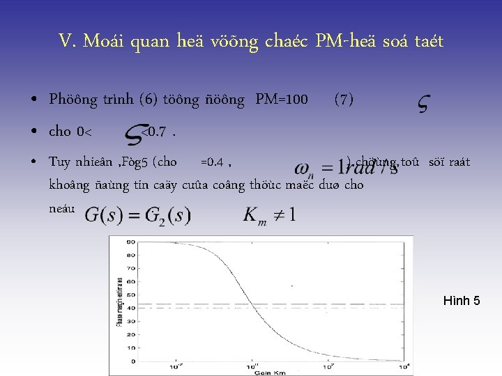 V. Moái quan heä vöõng chaéc PM-heä soá taét • Phöông trình (6) töông