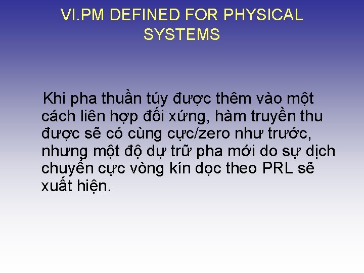 VI. PM DEFINED FOR PHYSICAL SYSTEMS Khi pha thuần túy được thêm vào một
