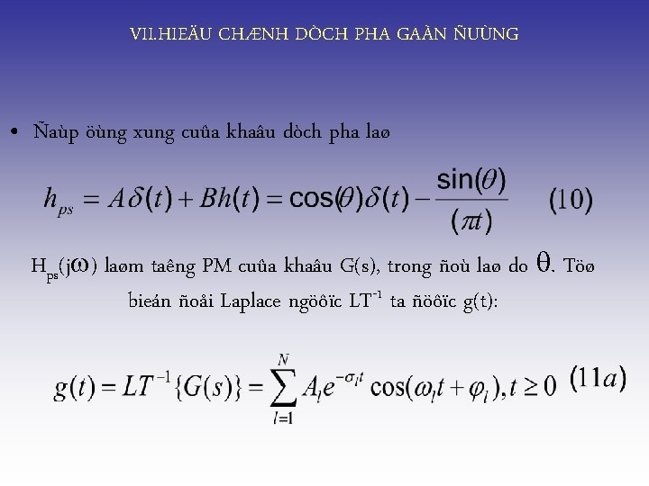 VII. HIEÄU CHÆNH DÒCH PHA GAÀN ÑUÙNG • Ñaùp öùng xung cuûa khaâu dòch