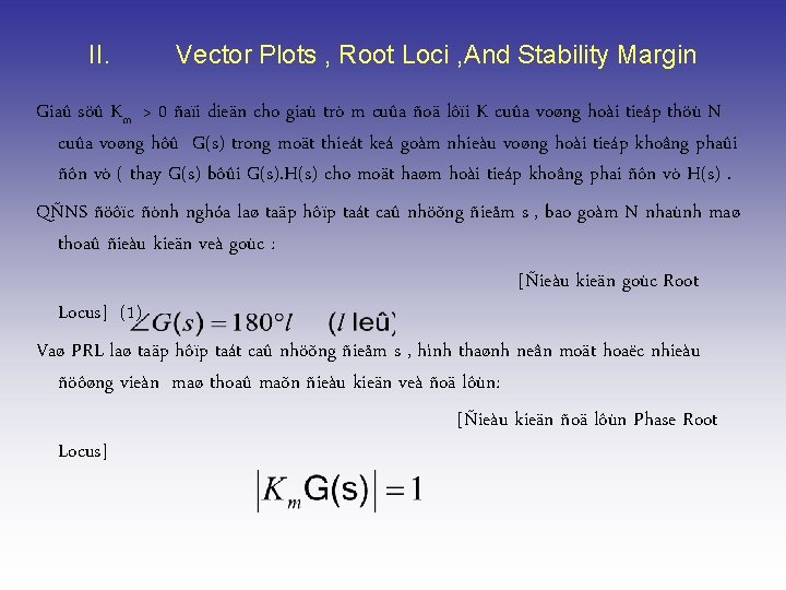 II. Vector Plots , Root Loci , And Stability Margin Giaû söû Km >