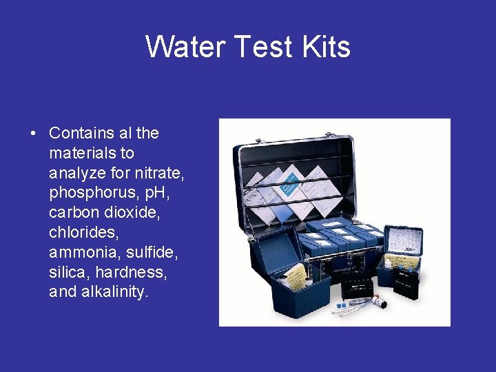 Water Test Kits • Contains al the materials to analyze for nitrate, phosphorus, p.