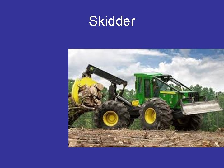 Skidder 
