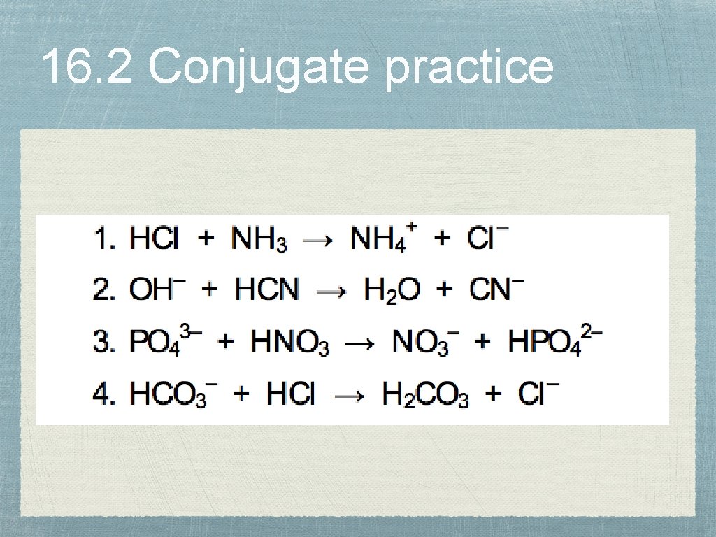 16. 2 Conjugate practice 