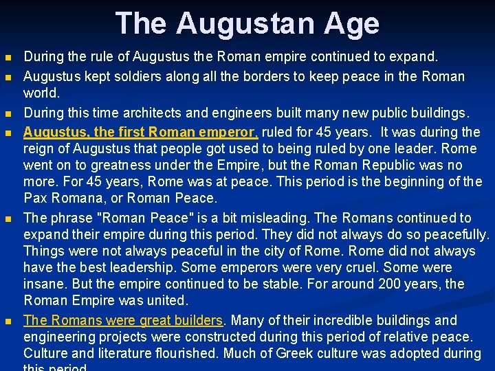The Augustan Age n n n During the rule of Augustus the Roman empire