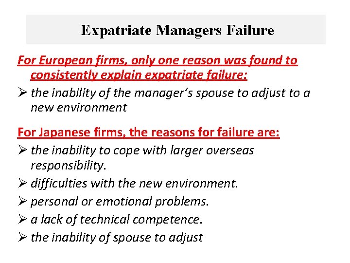 Expatriate Managers Failure For European firms, only one reason was found to consistently explain