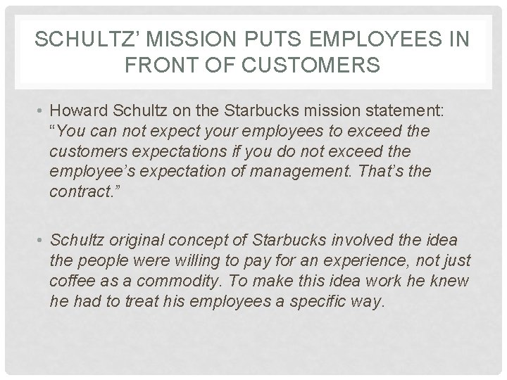 SCHULTZ’ MISSION PUTS EMPLOYEES IN FRONT OF CUSTOMERS • Howard Schultz on the Starbucks