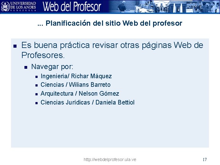 . . . Planificación del sitio Web del profesor n Es buena práctica revisar