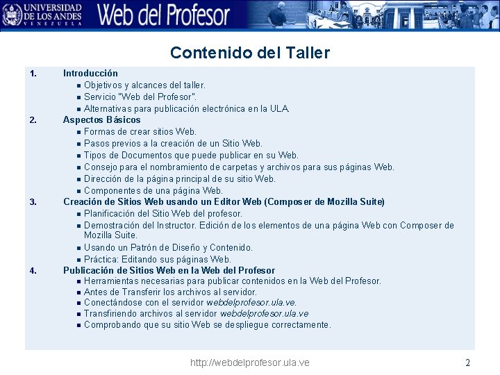 Contenido del Taller 1. 2. 3. 4. Introducción n Objetivos y alcances del taller.