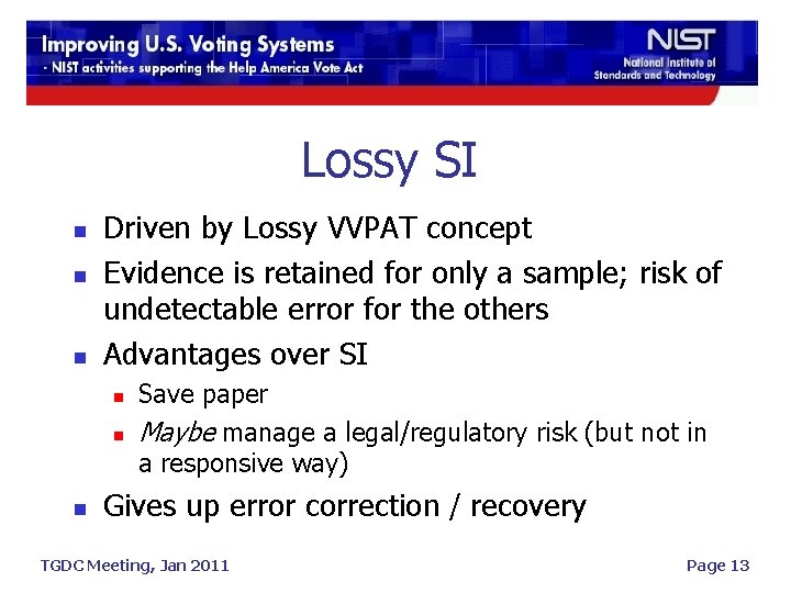 Lossy SI n n n Driven by Lossy VVPAT concept Evidence is retained for