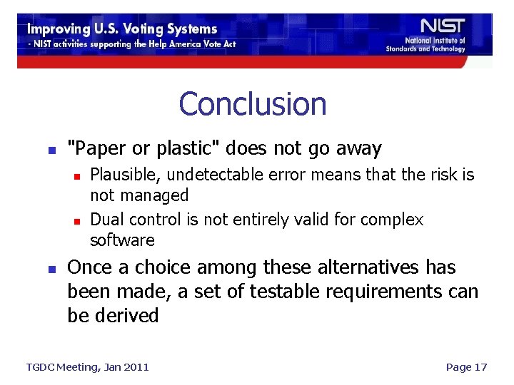 Conclusion n "Paper or plastic" does not go away n n n Plausible, undetectable