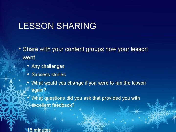 LESSON SHARING • Share with your content groups how your lesson went • •