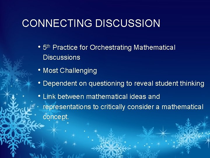 CONNECTING DISCUSSION • 5 th Practice for Orchestrating Mathematical Discussions • Most Challenging •