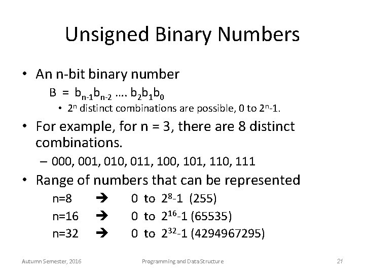 Unsigned Binary Numbers • An n-bit binary number B = bn-1 bn-2 …. b