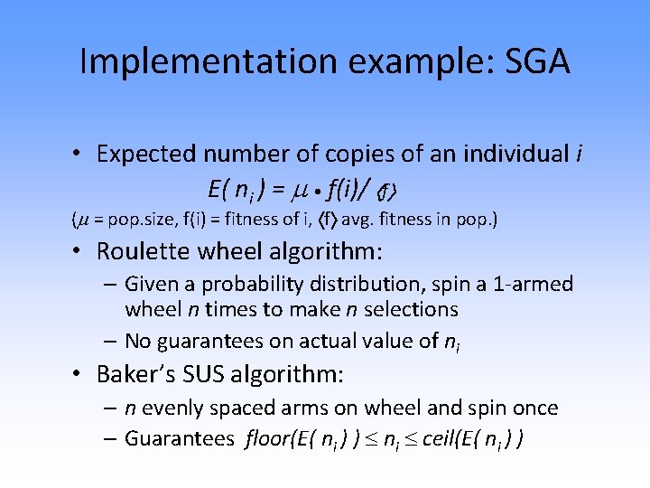 Implementation example: SGA • Expected number of copies of an individual i E( ni