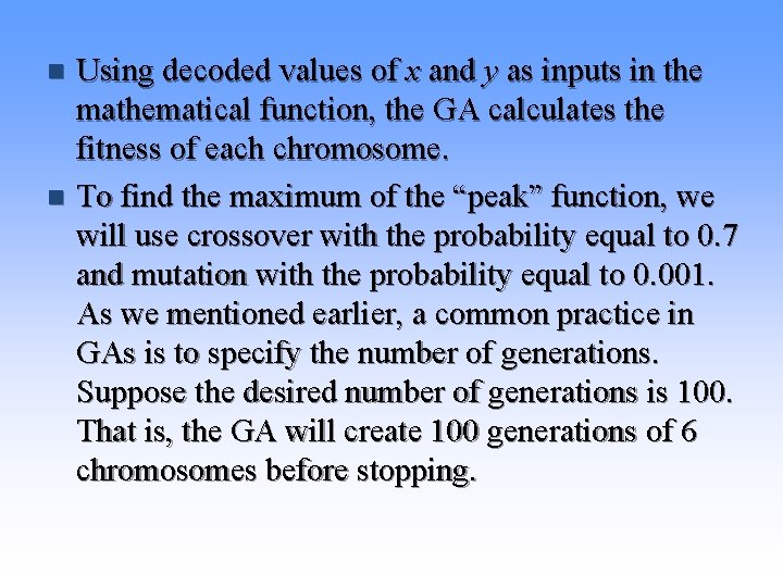 Using decoded values of x and y as inputs in the mathematical function, the