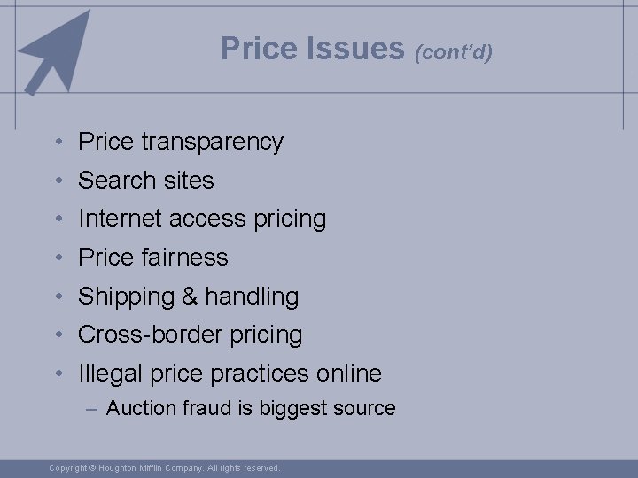 Price Issues (cont’d) • Price transparency • Search sites • Internet access pricing •
