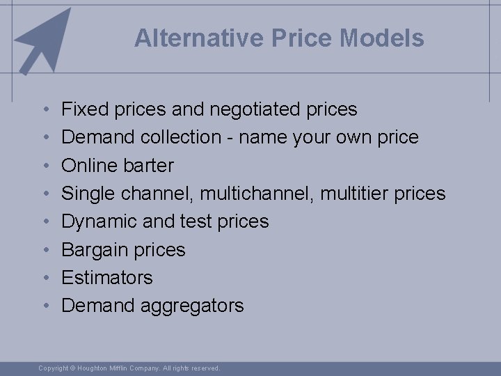 Alternative Price Models • • Fixed prices and negotiated prices Demand collection - name