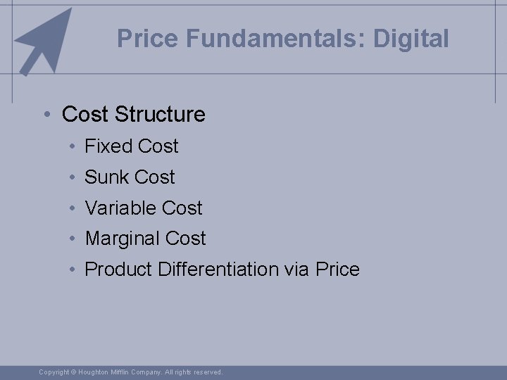 Price Fundamentals: Digital • Cost Structure • Fixed Cost • Sunk Cost • Variable