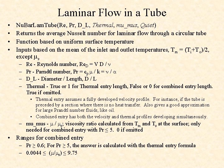 Laminar Flow in a Tube • • Nu. Bar. Lam. Tube(Re, Pr, D_L, Thermal,
