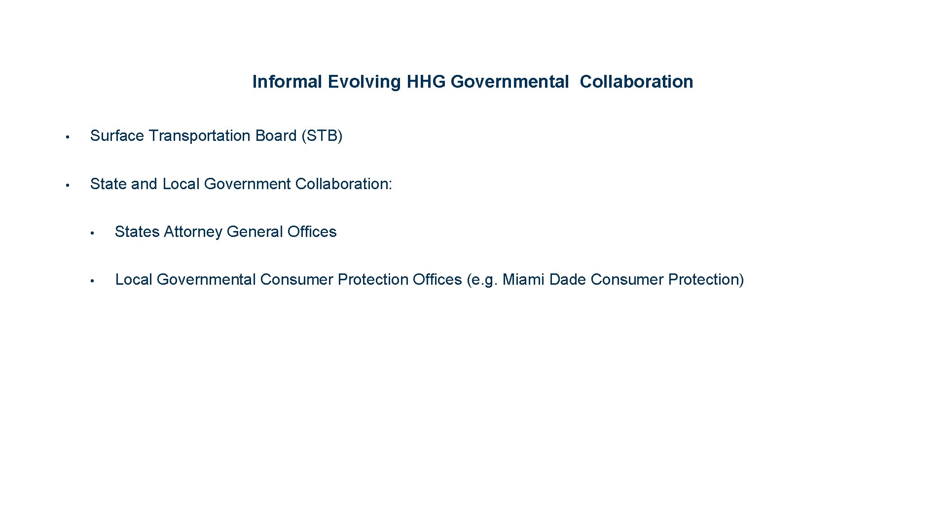 Informal Evolving HHG Governmental Collaboration • Surface Transportation Board (STB) • State and Local