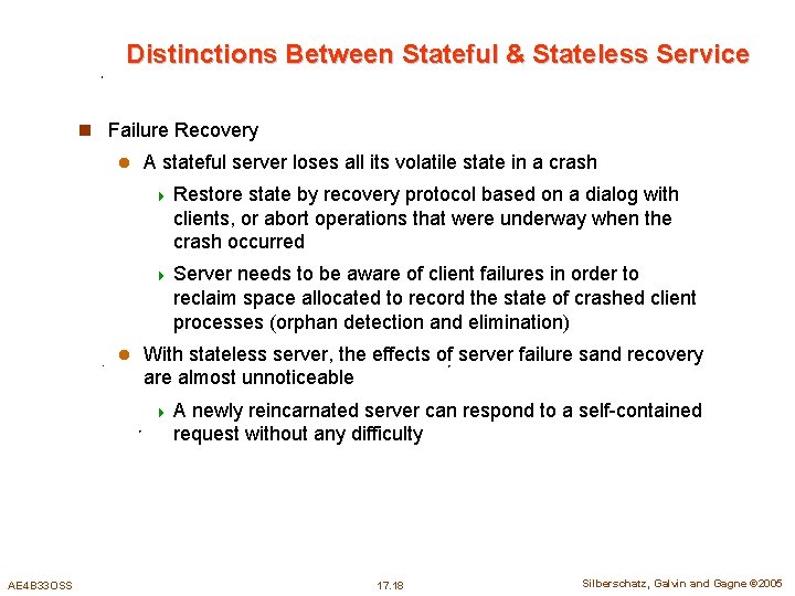 Distinctions Between Stateful & Stateless Service n Failure Recovery l A stateful server loses