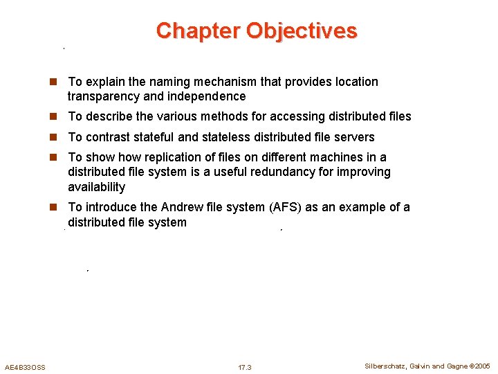 Chapter Objectives n To explain the naming mechanism that provides location transparency and independence