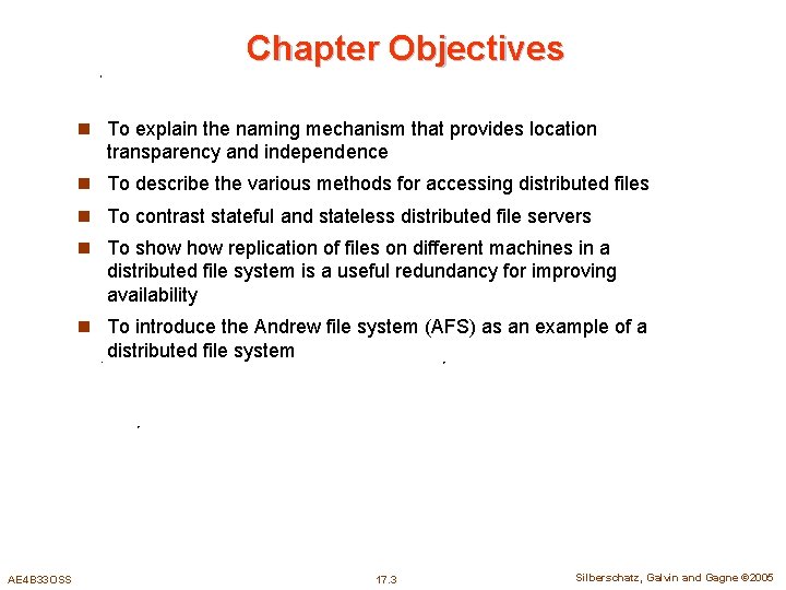 Chapter Objectives n To explain the naming mechanism that provides location transparency and independence