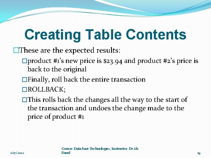 Creating Table Contents �These are the expected results: �product #1’s new price is $23.