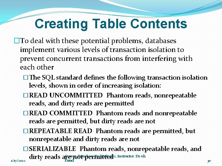 Creating Table Contents �To deal with these potential problems, databases implement various levels of