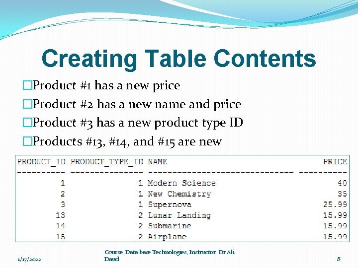 Creating Table Contents �Product #1 has a new price �Product #2 has a new