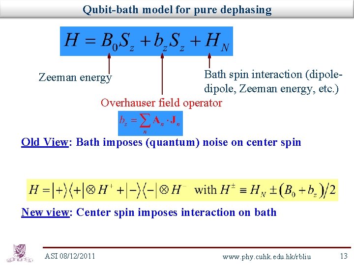 Qubit-bath model for pure dephasing Bath spin interaction (dipole, Zeeman energy, etc. ) Overhauser
