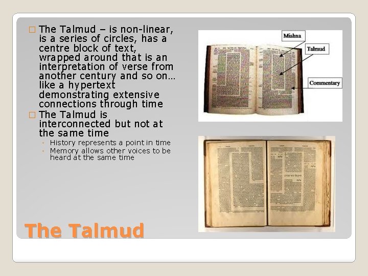 The Talmud – is non-linear, is a series of circles, has a centre block
