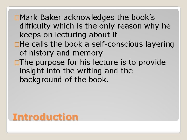 �Mark Baker acknowledges the book’s difficulty which is the only reason why he keeps
