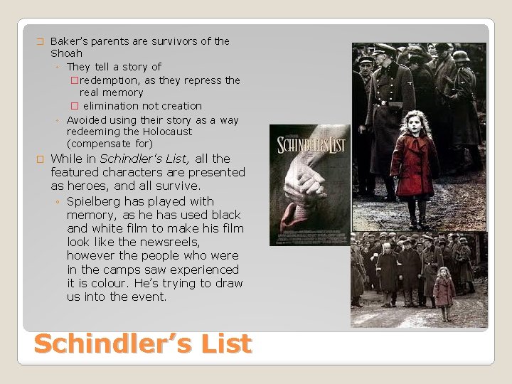 � Baker’s parents are survivors of the Shoah ◦ They tell a story of