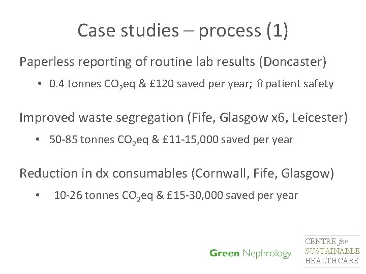 Case studies – process (1) Paperless reporting of routine lab results (Doncaster) • 0.