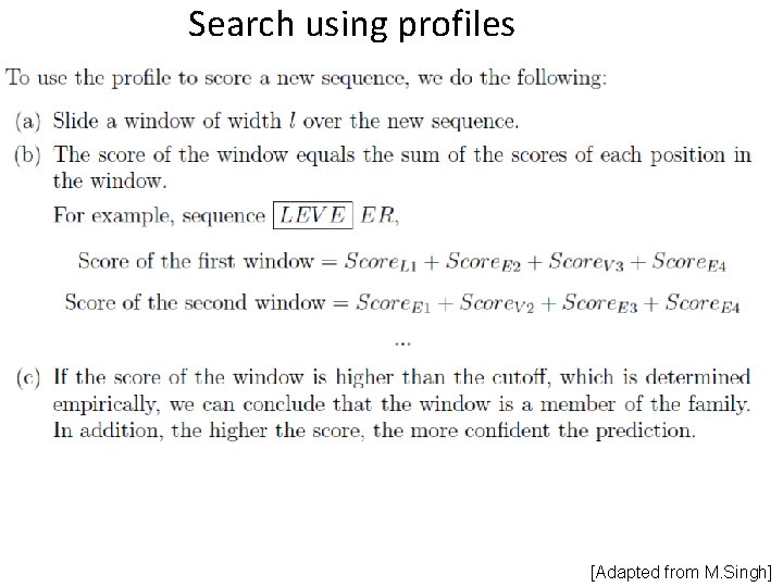Search using profiles [Adapted from M. Singh] 