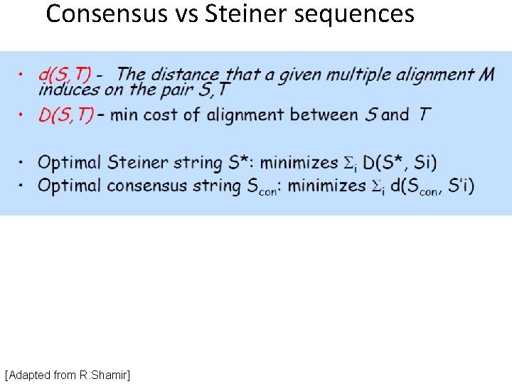 Consensus vs Steiner sequences [Adapted from R. Shamir] 