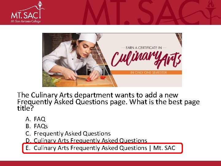 The Culinary Arts department wants to add a new Frequently Asked Questions page. What