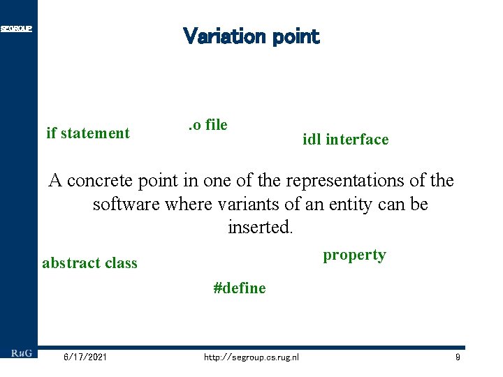 Variation point SEGROUP if statement . o file idl interface A concrete point in
