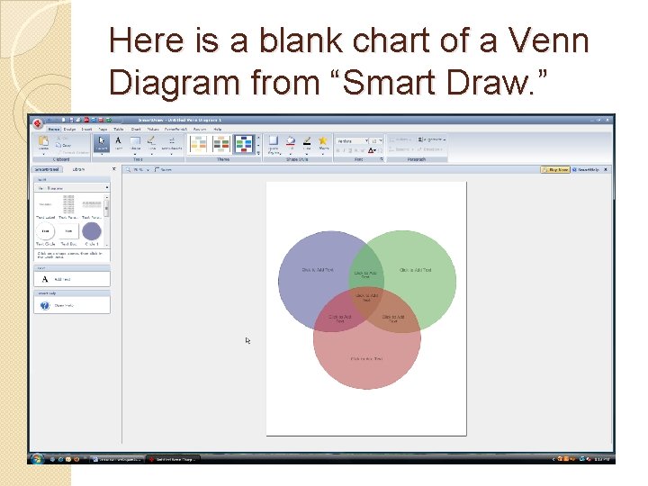 Here is a blank chart of a Venn Diagram from “Smart Draw. ” 