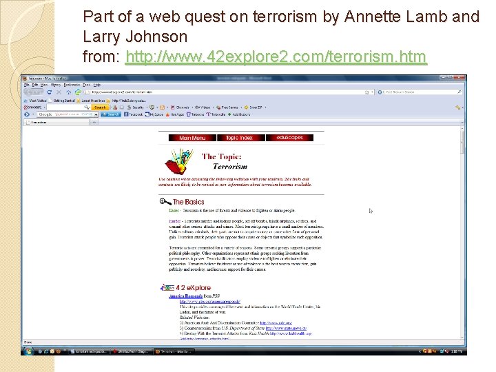 Part of a web quest on terrorism by Annette Lamb and Larry Johnson from: