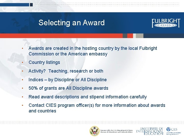 Selecting an Award • Awards are created in the hosting country by the local