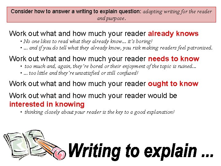 Consider how to answer a writing to explain question: adapting writing for the reader