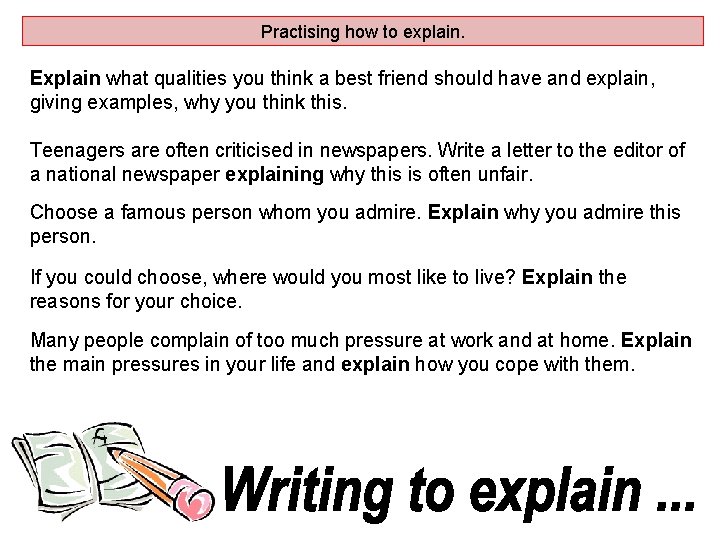 Practising how to explain. Explain what qualities you think a best friend should have