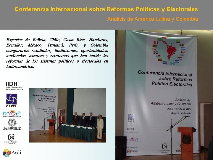 Conferencia Internacional sobre Reformas Políticas y Electorales Análisis de América Latina y Colombia Expertos