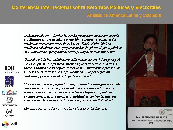 Conferencia Internacional sobre Reformas Políticas y Electorales Análisis de América Latina y Colombia La