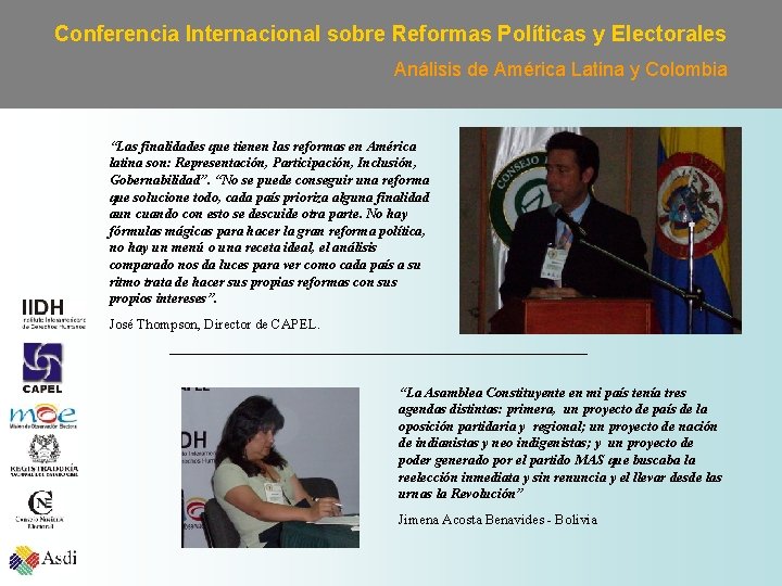 Conferencia Internacional sobre Reformas Políticas y Electorales Análisis de América Latina y Colombia “Las