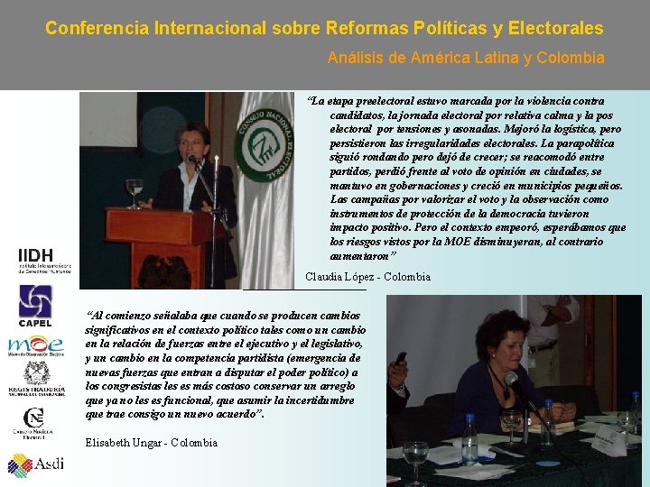 Conferencia Internacional sobre Reformas Políticas y Electorales Análisis de América Latina y Colombia “La