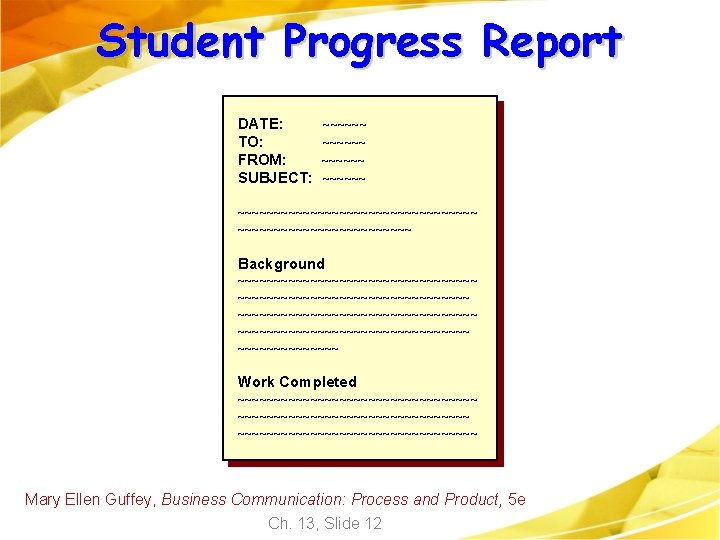 Student Progress Report DATE: TO: FROM: SUBJECT: ~~~~~~ ~~~~~~~~~~~~~~~~~ Background ~~~~~~~~~~~~~~~~~~~~~~~~~~~~~~~~~ ~~~~~~~ Work Completed Student Progress Report DATE: TO: FROM: SUBJECT: ~~~~~~ ~~~~~~~~~~~~~~~~~ Background ~~~~~~~~~~~~~~~~~~~~~~~~~~~~~~~~~ ~~~~~~~ Work Completed